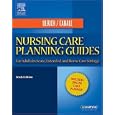 Nursing Care Planning Guides: For Adults in Acute, Extended and Home Care Settings by Susan Puderbaugh Ulrich BSN MSN and Suzanne Weyland Canale BSN MSN