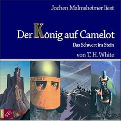 Der K�nig auf Camelot. Teil 1: Das Schwert im Stein