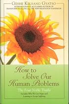 How to Solve Our Human Problems: The Four Noble Truths