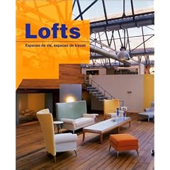 LOFTS : ESPACES DE VIE ESPACES DE TRAVAIL