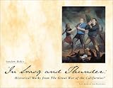 In Smog and Thunder: Historical Works from the Great War of the Californias [With CD]