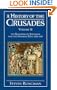 A History of the Crusades: Volume II The Kingdom of Jerusalem and the Frankish East, 1100-1187