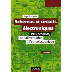 Sch�mas et circuits �lectroniques : 1905 sch�mas, de l'alimentation � l'opto�lectronique