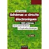 Sch�mas et circuits �lectroniques : 1905 sch�mas, de l'alimentation � l'opto�lectronique