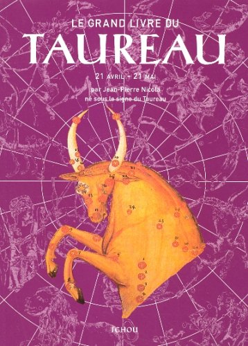 Le Grand Livre du Taureau by Jean-Pierre NicolaRobert Malzac