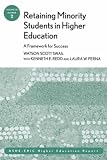 Retaining Minority Students in Higher Education: A Framework for Success: ASHE-ERIC Higher Education Report (J-B ASHE Higher Education Report Series (AEHE))