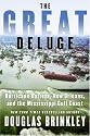 The Great Deluge: Hurricane Katrina, New Orleans, and the Mississippi Gulf Coast