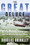 The Great Deluge: Hurricane Katrina, New Orleans, and the Mississippi Gulf Coast