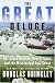 The Great Deluge: Hurricane Katrina, New Orleans, and the Mississippi Gulf Coast