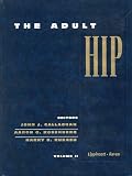 The Adult Hip (2 Volume Set)