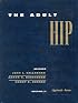 The Adult Hip (2 Volume Set)