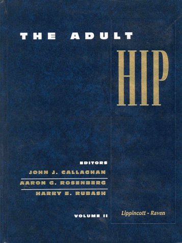 The Adult Hip (2 Volume Set)