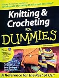 Knitting & Crocheting For Dummies