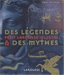 Petit Larousse illustr� des l�gendes...