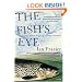 The Fish's Eye: Essays About Angling and the Outdoors