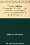 Time for industry : evaluation of the Rochdale Industrial Improvement Area for the Department of the Environment