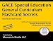 GACE Special Education General Curriculum Flashcard Secrets: GACE Test Practice Quest...
