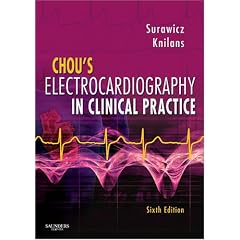 Chou's Electrocardiography in Clinical Practice: Adult and Pediatric