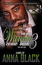 Now You Wanna Come Back 3: The Finale