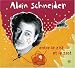 Entre le zist et le zest, Alain schneider