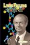 Linus Pauling: Advancing Science, Advocating Peace (Nobel Prize-Winning Scientists)