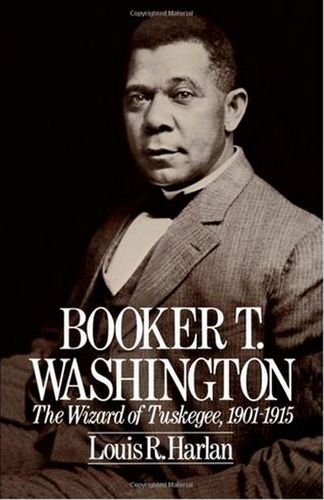 booker t washington volume 2 the wizard of tuskegee 1901 1915 oxford paperbacks