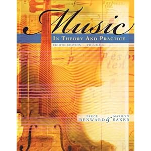 Music in Theory and Practice  - Bruce Benward