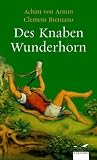 Des Knaben Wunderhorn: Alte deutsche Lieder - 