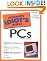 The Complete Idiot's Guide to PCs (8th Edition)