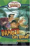 Danger Lies Ahead: Lights Out at Camp What-a-Nut/The Kings Quest/Danger Lies Ahead/A Carnival of Secrets (Adventures in Odyssey Fiction Series 5-7 & 12)