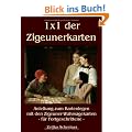 1x1 der Zigeunerkarten: Anleitung zum Kartenlegen mit den Zigeuner-Wahrsagekarten - f�r Fortgeschrittene