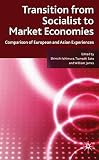 Transition from socialist to market economies : comparison of European and Asian experiences