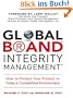 Global Brand Integrity Management: How to Protect Your Product in Today's Competitive Environment