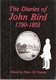 The diaries of John Bird of Cardiff : clerk to the first Marquess of Bute 1790-1803