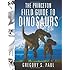 The Princeton Field Guide to Dinosaurs (Princeton Field Guides)