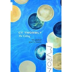Cy Twombly, The Ceiling : Un plafond pour le Louvre