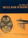 Books : Atlas of Skull Base Surgery (The Encyclopedia of Visual Medicine Series)