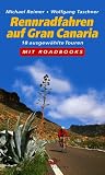 Rennradfahren auf Gran Canaria: 18 ausgew�hlte Touren. Mit Roadbooks