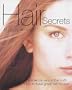 Hair Secrets: The Science Versus the Myth - How to Have Great Hair Forever