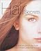 Book Hair Secrets: The Science Versus the Myth - How to Have Great Hair Forever