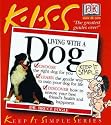 KISS Guide to Living with a Dog
