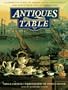 Antiques for the Table: A Complete Guide to Dining Room Accessories for Collecting and Entertaining