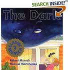 The Dark (Classic Munsch) by Robert N. Munsch and Michael Martchenko