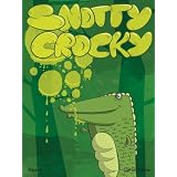 Snotty Crocky: A Slimy Rhyming Children's Picture Book