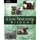 AI Game Programming Wisdom 3 (Game Development Series) by Steve Rabin