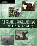 AI Game Programming Wisdom 3 (Game Development Series)