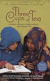 Three Cups of Tea: One Man s Journey to Change the World... One Child at a Time, Young Readers Edition