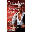 Outlaw Love - Brenda Joyce Anthology by Brenda Joyce, Connie Brockway, and Cait Logan
