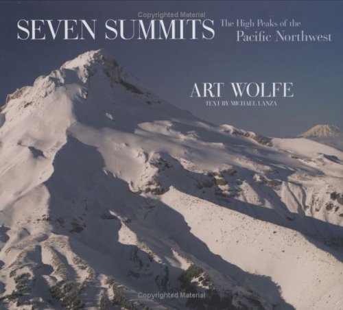 Seven Summits: The High Peaks of the Pacific Northwest