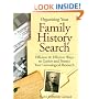 Organizing Your Family History Search: Efficient & Effective Ways to Gather and Protect Your Genealogical Research